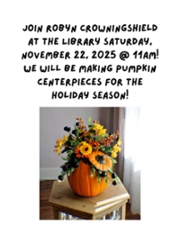 Fall Centerpieces w/Robyn Crowningshield